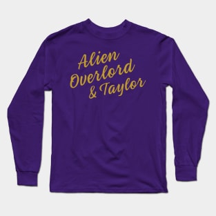 Alien Overlord & Taylor Long Sleeve T-Shirt